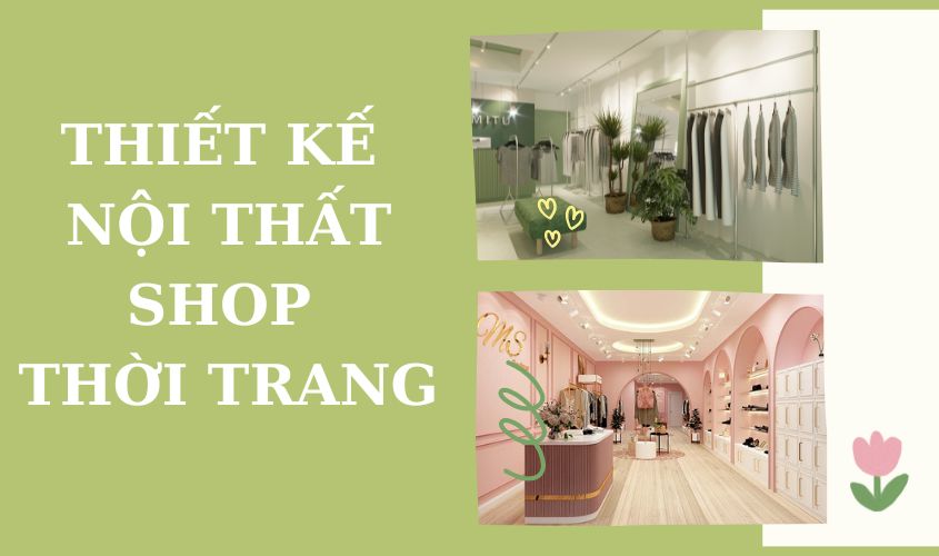 Thiết kế nội thất shop thời trang